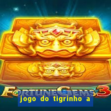 jogo do tigrinho a partir de r$ 5